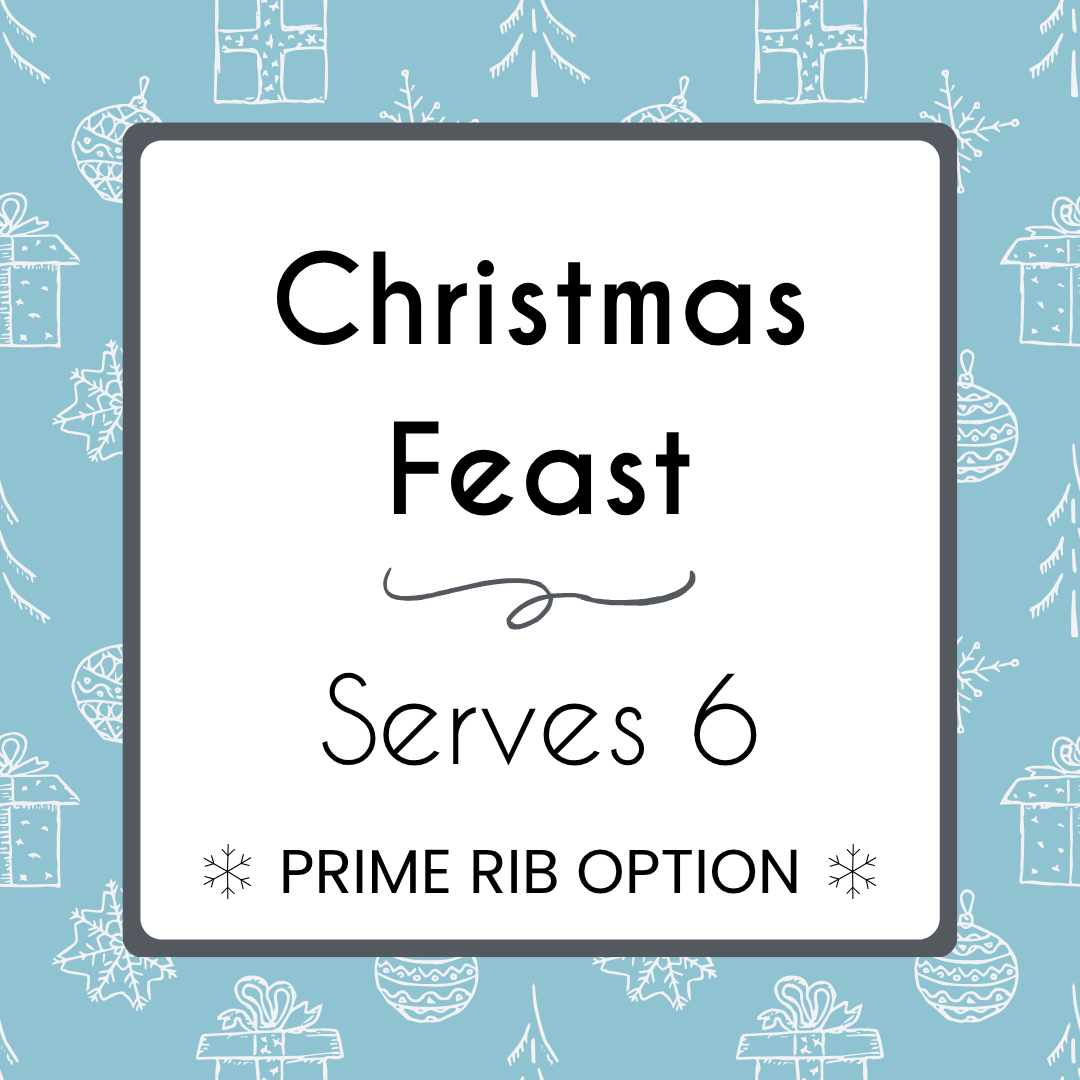 Christmas Feast for 6 (PRIME RIB)