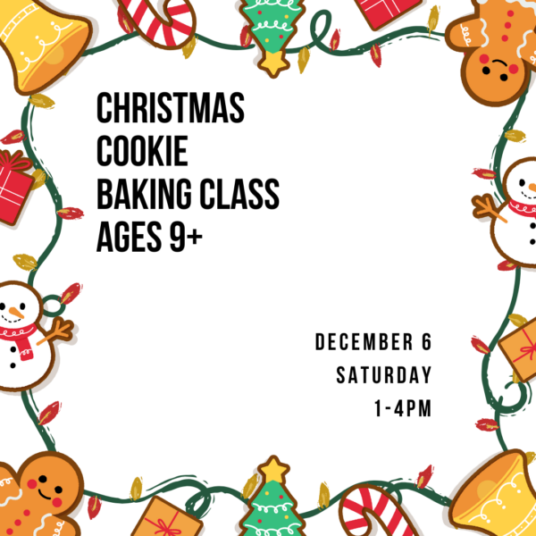 DEC. 6 Ages 9+ Christmas Cookie Class