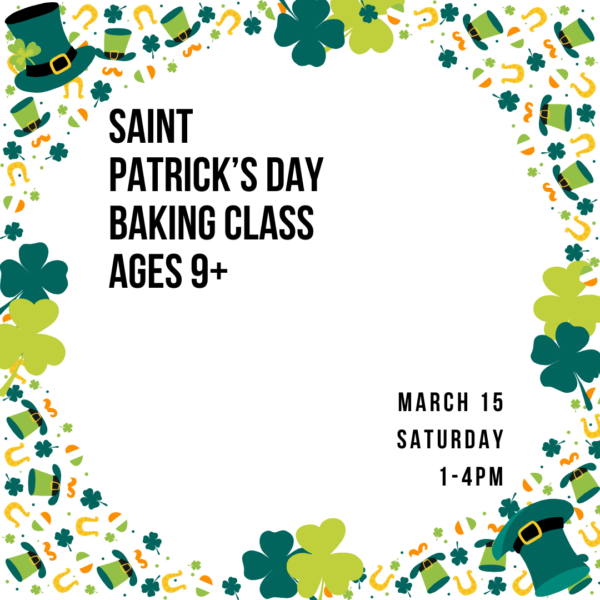 MAR 15 Ages 9+ St. Patrick's Day Baking Class