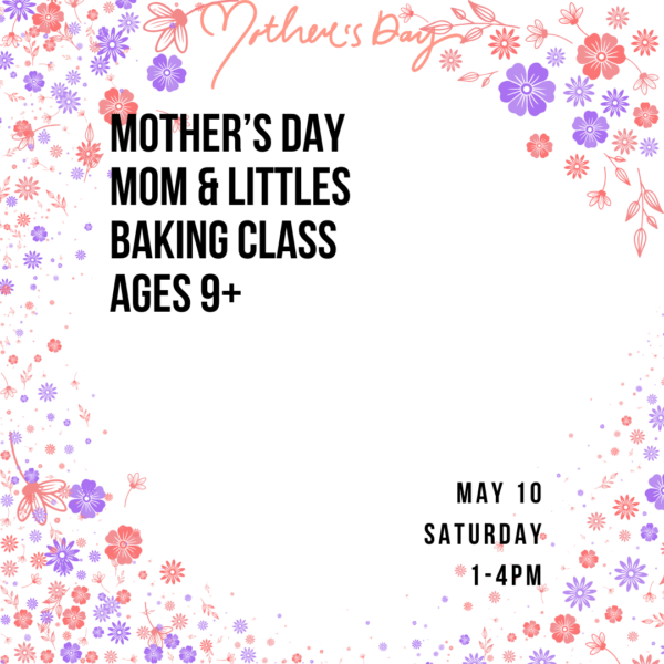 MAY 10 Ages 9+ Mother's Day Brunch Class